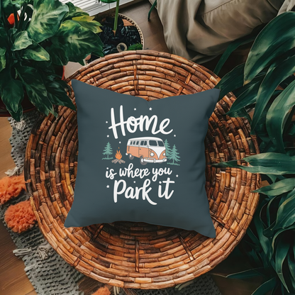 Home Is Where You Park It Throw Pillow – Cozy Comfort for Camper Vans & Van Life