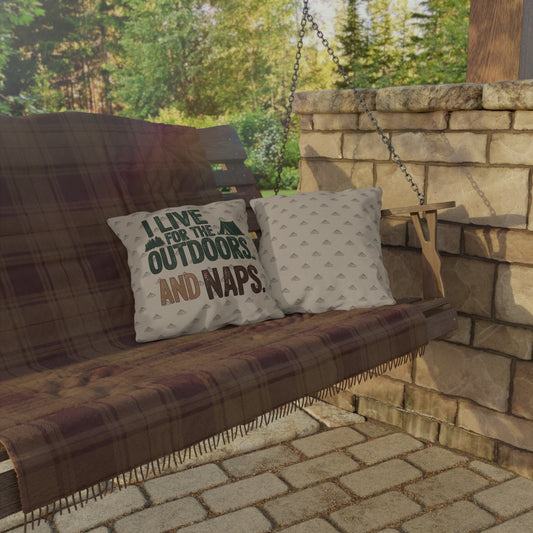 I Live for the Outdoors and Naps Outdoor Throw Pillow – Weather-Resistant & UV-Protected Patio Cushion